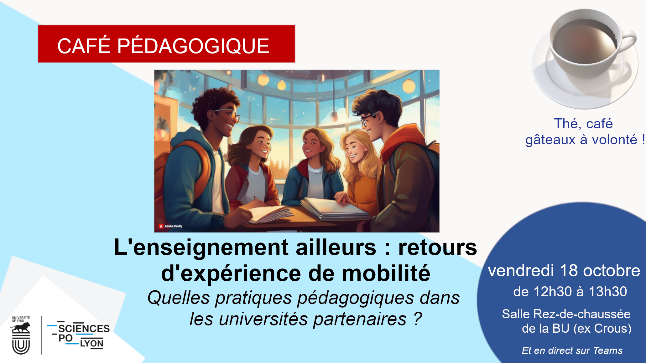 café pédagogique 18 octobre de 12h30 à 13h30 Retours d'expérience de mobilité.